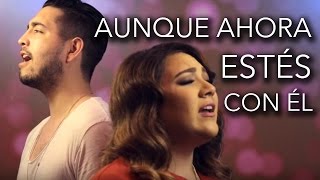 Aunque ahora estés con él  Calibre 50 Marián amp Duzan cover [upl. by Enyaj352]