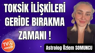 Akrep Yeni Ayı Toksik İlişkileri Geride Bırakma Zamanı [upl. by Mosier]