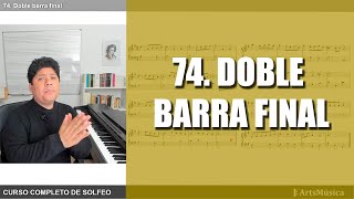 74 CURSO COMPLETO DE SOLFEO ♬ DOBLE BARRA FINAL [upl. by Claretta]