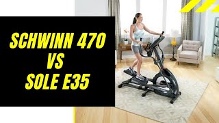 Schwinn 470 Elliptical vs Sole E35 A Comprehensive Comparison Which Reigns Supreme [upl. by Pat424]