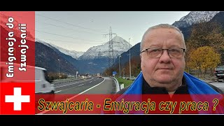 Szwajcaria Emigracja czy praca [upl. by Colwell]