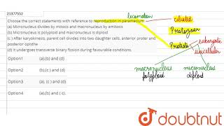 Choose the correct statements with reference to reproduction in paramecium [upl. by Roel678]