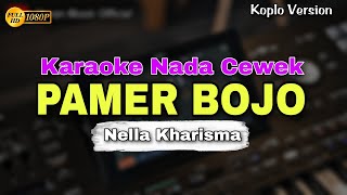 PAMER BOJO  NELLA KARISMA  KARAOKE LIRIK VERSI DANGDUT KOPLO  NADA CEWEK [upl. by Llenoj]