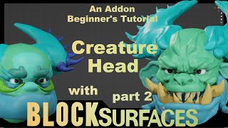 Blocksurfaces 101 A beginners tutorial Creature head part 2 [upl. by Brottman346]