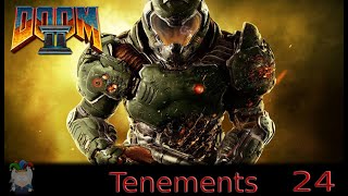 Doom 2 Blind Ep 24 Tenements [upl. by Nelyag]