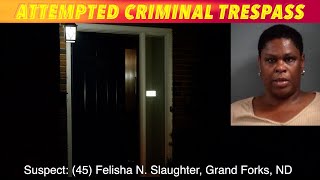 Attempted Criminal Trespass In Grand Forks [upl. by Roselle]