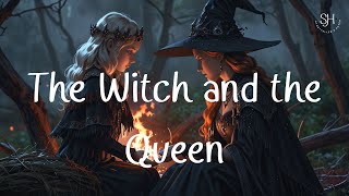 The Witch and the Queen EP 37  Storytellers Haven [upl. by Hallette]