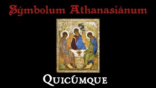 🇻🇦 Sýmbolum Athanasiánum vel quotQuicúmquequot Prex in lingua latína ecclesiástica [upl. by Pearla]