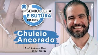 Ponto Chuleio Ancorado  Semiologia e Sutura do Zero [upl. by Amargo]