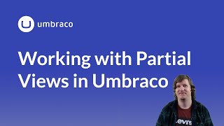 Working with Partial Views in Umbraco [upl. by Idyak]