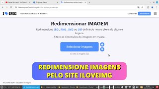 Redimensione imagens pelo site Iloveimg [upl. by Jamie877]