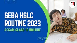 SEBA HSLC Routine 2023  Download Assam Class 10th Routine [upl. by Yrek314]