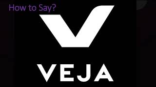 How to Pronounce Veja Sneakers  French Footwear Brand Name Pronunciation [upl. by Meehahs876]