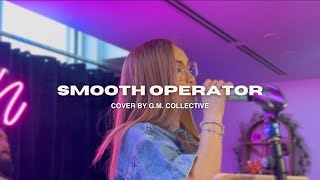 Smooth Operator Cover by GM Collective [upl. by Melburn]