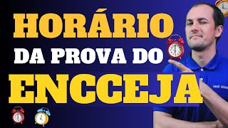 HORÁRIO OFICIAL DA PROVA DO ENCCEJA [upl. by Elmajian]