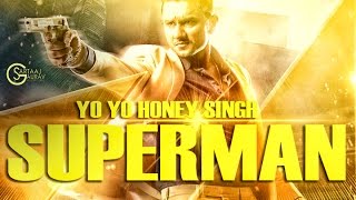 Yo Yo Honey Singh  Superman  Zorawar Movie  Latest Punjabi Songs 2016 [upl. by Rabiah]