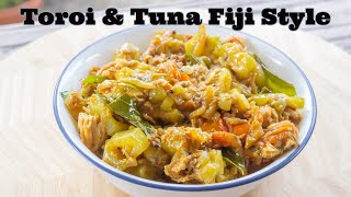 Toroi amp Tuna  Fiji Style Recipe [upl. by Bultman]