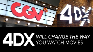 4DX Will Change the Way You Watch Movies [upl. by Airetnuhs]