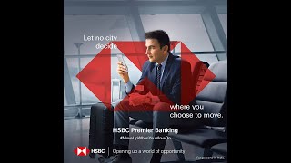 HSBC Premier Banking – Choose a bank that complements you [upl. by Ativahs]