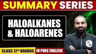 HALOALKANES amp HALOARENES  Summary in Pure English  Chemistry  Class 12th Boards [upl. by Pattie]