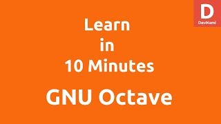 Learn GNU Octave under 10 Minutes [upl. by Sugar120]