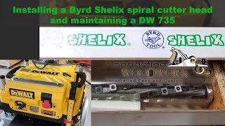 Upgrading and maintaining a DW735 with a Byrd Shelix spiral cutter [upl. by Lamag480]