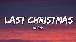 Wham  Last Christmas Lyrics [upl. by Dnar]