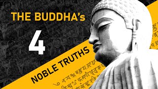 The Four Noble Truths Of Buddhism Explained [upl. by Selokcin]