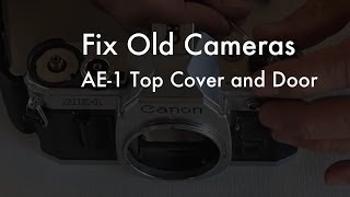 Fix Old Cameras AE1 Top Cover Removal  Battery Door Replacement [upl. by Grove108]