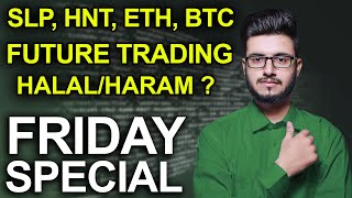 FRIDAYSPECIALP4PROVIDER  SLP Price Prediction  HNT Prediction  Futures Trading Halal or Haram [upl. by Garmaise]