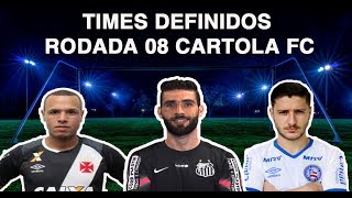 DICAS CARTOLA FC 2017  TIMES DEFINIDOS  RODADA 08  BORA PRA MITAGEM [upl. by Thorlie901]