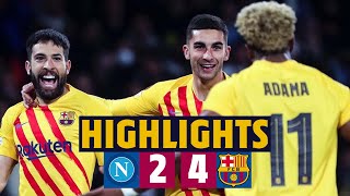 NAPOLI 2  4 BARÇA I HIGHLIGHTS UEFA EUROPA LEAGUE 🔵🔴 [upl. by Nadbus]