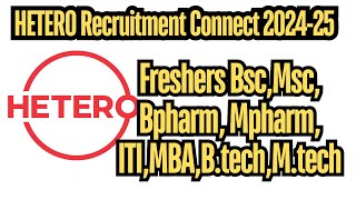 HETERO Recruitment Connect 202425 Freshers BscMscBpharm MpharmITIMBABtechMtech [upl. by Weed140]