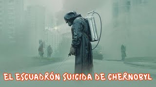 El escuadrón suicida de Chernobyl  Los Más Rudos de la Historia [upl. by Lunsford]