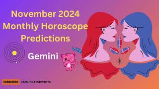 Gemini November 2024 Monthly Horoscope Predictions  November 2024 Horoscope  Gemini November 2024 [upl. by Skell]