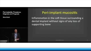 PeriImplantitis Prevalence Diagnosis and Prognosis  Steven Eckert [upl. by Asiuqram]