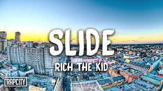 Rich The Kid  Slide Lyrics [upl. by Hayman29]