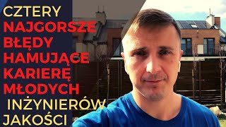 4 błędy początkujących inżynierów jakości Czwarty najgorszy  Uważaj vlog 53 [upl. by Serrell53]