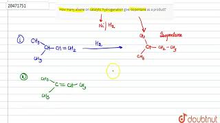 How many alkene on catalytic hydrogenation give isopentane as a product [upl. by John]