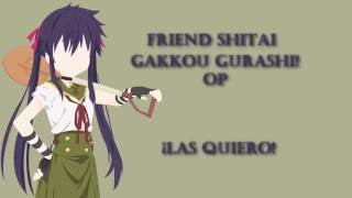 Gakkou Gurashi Friend Shitai Fandub Latino [upl. by Yatnoed]