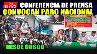 ¡ÚLTIMO MINUTO🚨 CONFERENCIA DE PRENSA CONVOCATORIA DE PARO NACIONAL DESDE CUSCO [upl. by Huan]