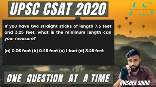 If you have two straight sticks of length 75 feet and 325 feet  UPSC CSAT 2020 PYQ SOLUTION [upl. by Rehpotsirhc959]