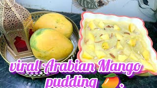 Viral Mango Arabian pudding  full recipe of Mango pudding 🥭shocking results 🥭 [upl. by Gareth]