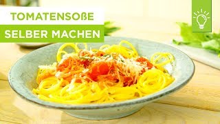 Tomatensoße selber machen  Rezept für Tomatensoße  Küchentipps [upl. by Enneire]