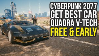 Get Quadra TurboR VTech Car In Cyberpunk 2077 FOR FREE amp EARLY Cyberpunk 2077 Free Car [upl. by Ellennahs]