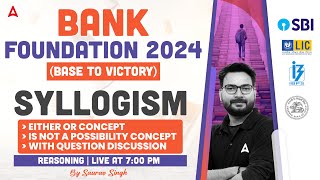 Syllogism Either Or Concept  Bank Exam 2024 Foundation  Reasoning By Saurav Singh [upl. by Shaum]