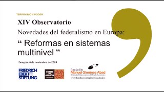 XIV Obeservatorio Novedades del Federalismo en Europa quotReformas en sistemas Multinivelquot [upl. by Cassie887]