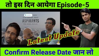 TVF Aspirants Episode 5 Latest UpdateAspirants Episode 5 Confirm Release DateTVF Series Aspirants [upl. by Clapper]