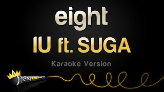 IU ft SUGA  eight Karaoke Version [upl. by Akaya186]