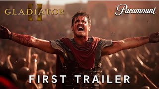 Gladiator 2 2024  First Trailer  Paramount Pedro Pascal Paul Mescal Denzel Washington 4K [upl. by Griffie708]